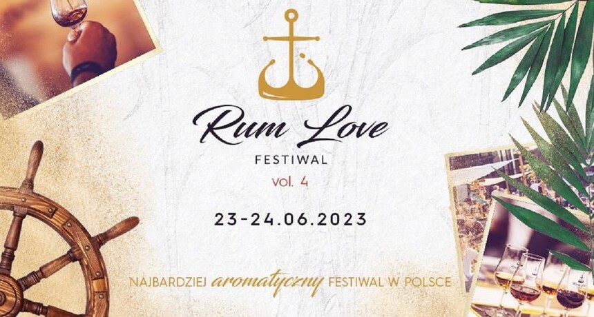 Rum Love Festiwal 2023 – najbardziej aromatyczny festiwal w Polsce