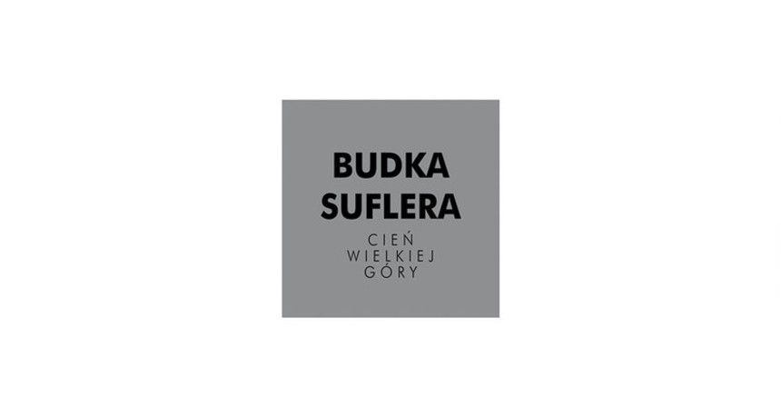 Półka kolekcjonera: Budka Suflera – „Cień wielkiej góry”