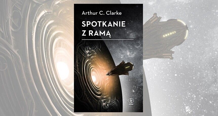 Arthur C. Clarke „Spotkanie z Ramą” okładka