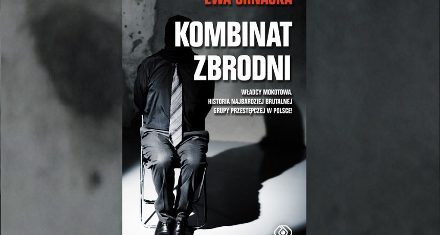 Książka, film Książka: Kombinat zbrodni. Władcy Mokotowa