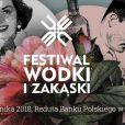 Festiwal Wódki i Zakąski 2018