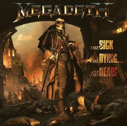 Megadeth – „The Sick, The Dying… And The Dead!”