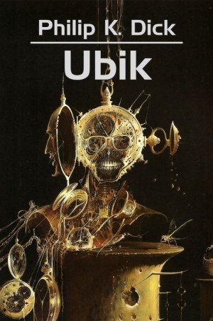 Ubik – Philip K. Dick