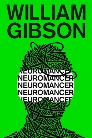 Neuromancer – William Gibson